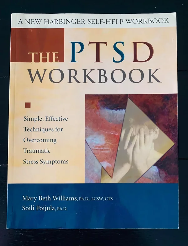 Il Workbook PTSD: Tecniche Semplici ed Efficaci per Superare i Sintomi dello Stress Traumatico di Mary Beth Williams
